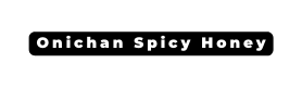 Onichan Spicy Honey