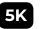 5K